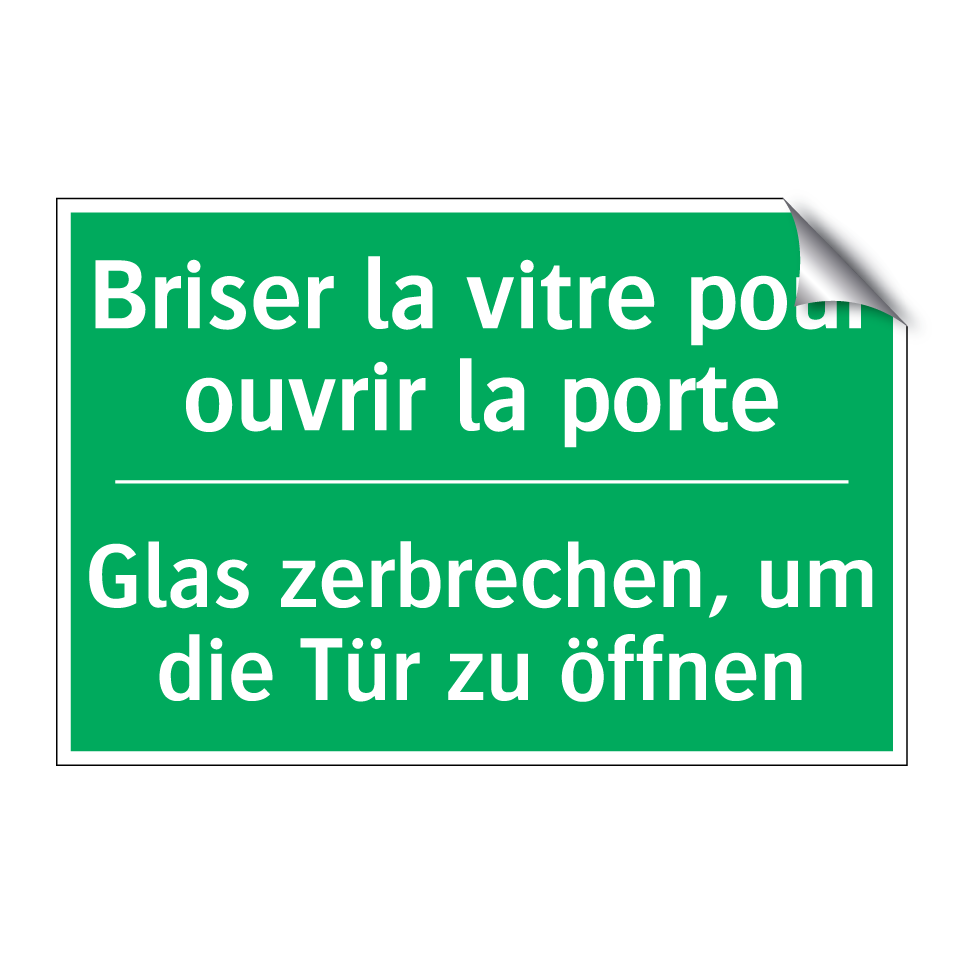 Glas zerbrechen, um die Tür zu /.../ - Briser la vitre pour ouvrir la /.../