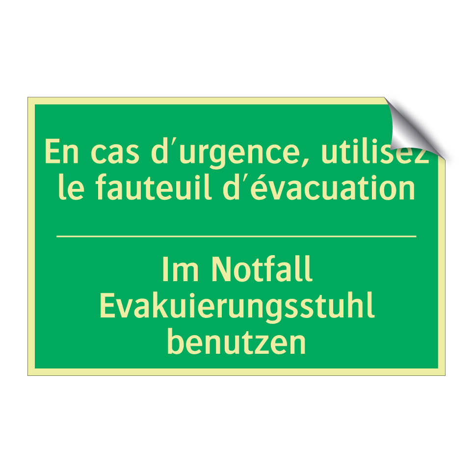 Im Notfall Evakuierungsstuhl benutzen /.../ - En cas d'urgence, utilisez le /.../