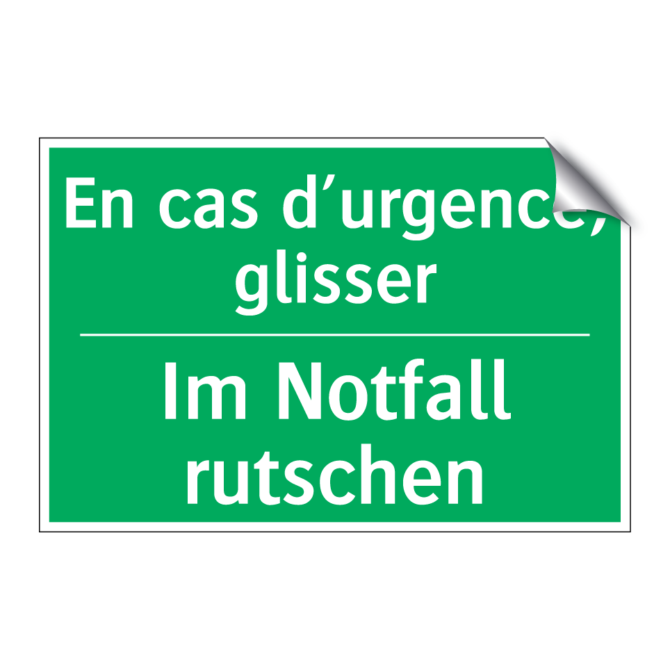 Im Notfall rutschen - En cas d’urgence, glisser