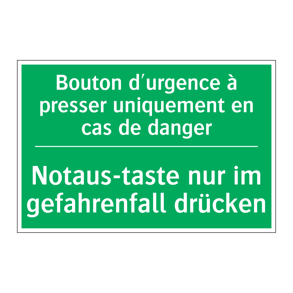 Notaus-taste nur im gefahrenfall /.../ - Bouton d'urgence à presser uniquement /.../