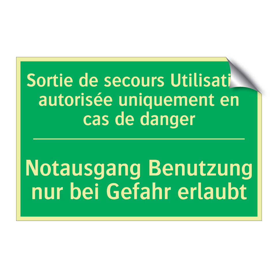 Notausgang Benutzung nur bei Gefahr /.../ - Sortie de secours Utilisation /.../