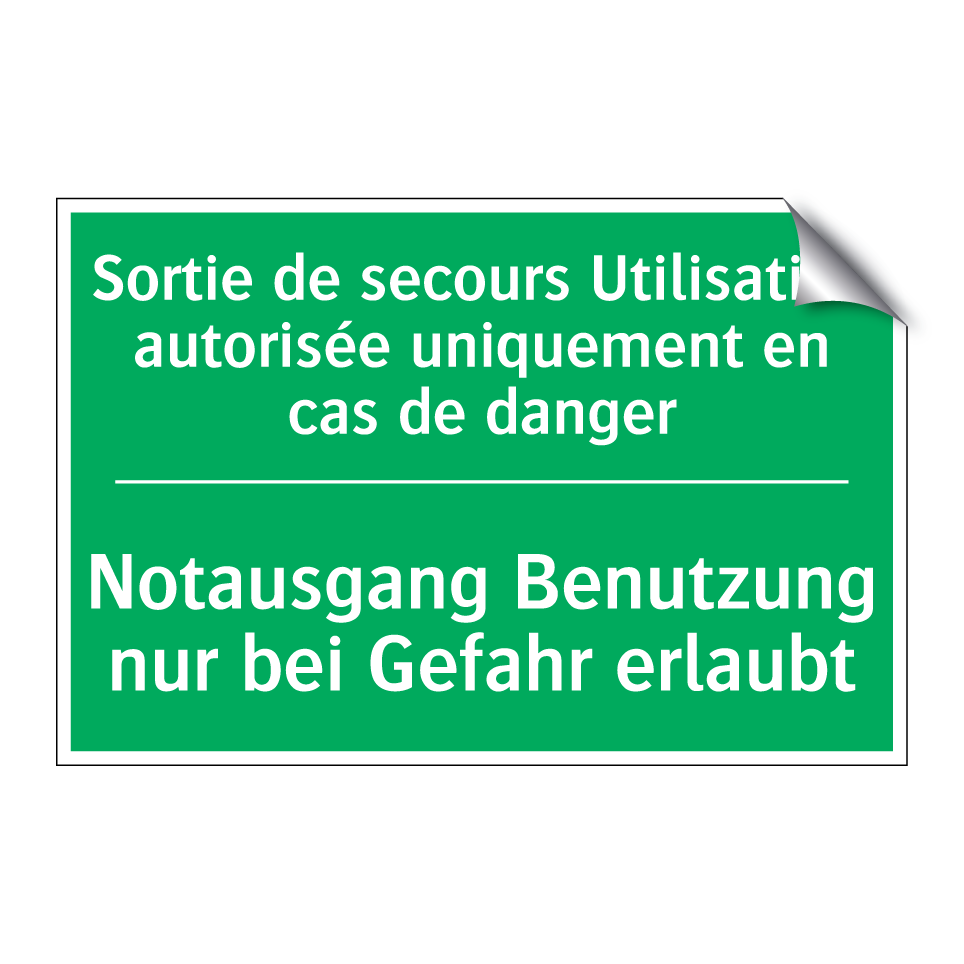 Notausgang Benutzung nur bei Gefahr /.../ - Sortie de secours Utilisation /.../