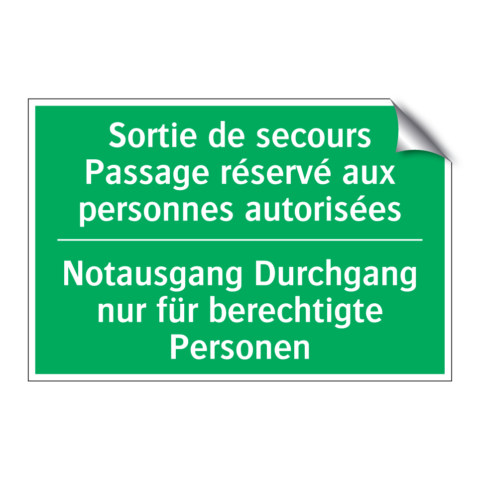 Notausgang Durchgang nur für berechtigte /.../ - Sortie de secours Passage réservé /.../