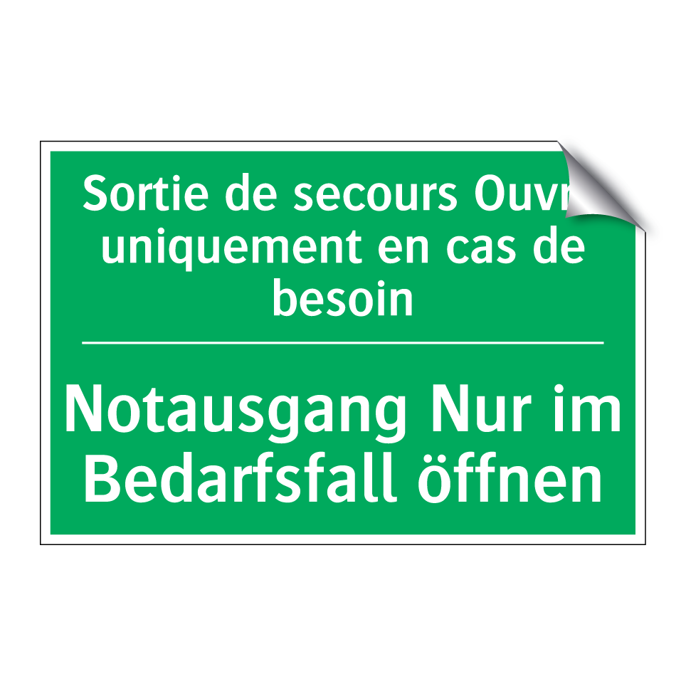 Notausgang Nur im Bedarfsfall /.../ - Sortie de secours Ouvrir uniquement /.../