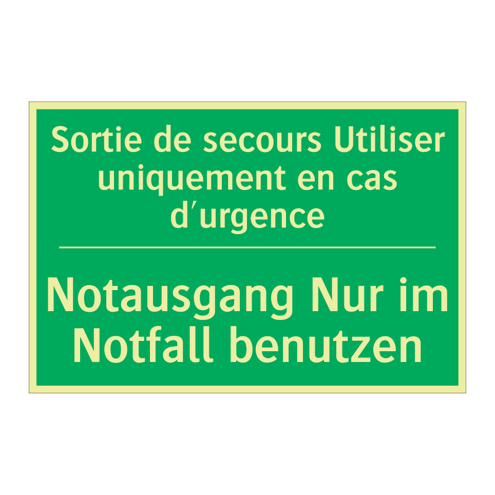 Notausgang Nur im Notfall benutzen /.../ - Sortie de secours Utiliser uniquement /.../