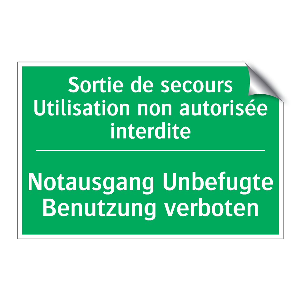 Notausgang Unbefugte Benutzung /.../ - Sortie de secours Utilisation /.../