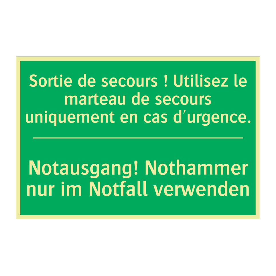 Notausgang! Nothammer nur im Notfall /.../ - Sortie de secours ! Utilisez le /.../