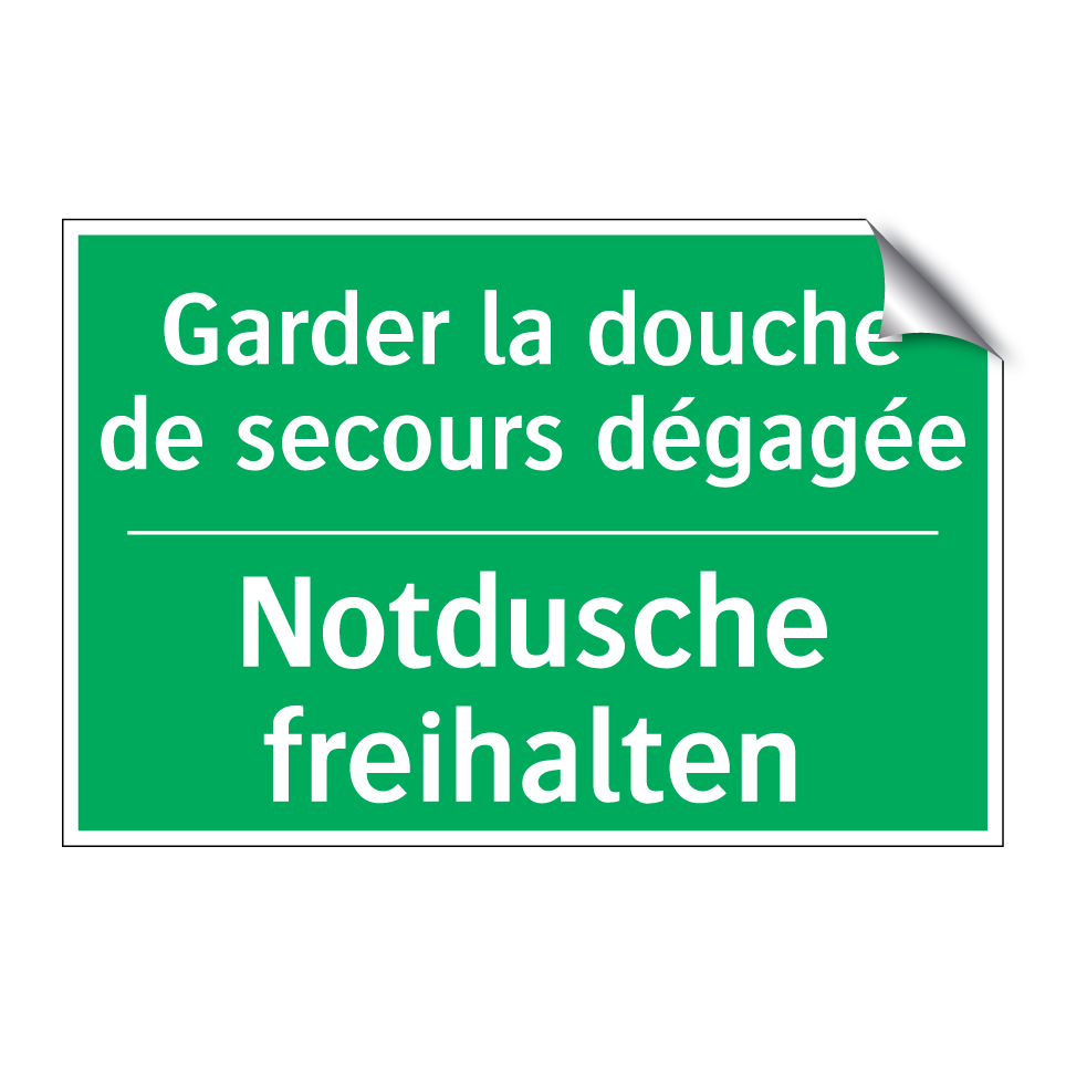 Notdusche freihalten - Garder la douche de secours dégagée /.../