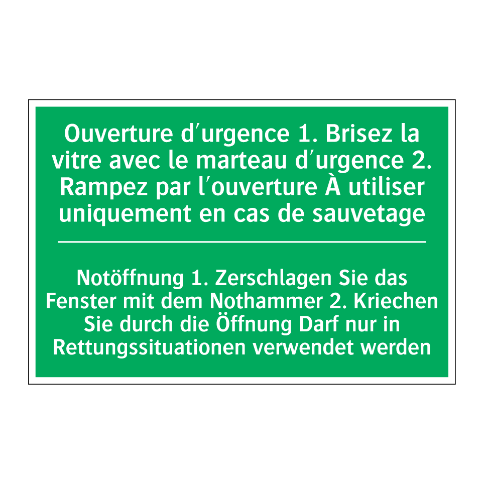 Notöffnung 1. Zerschlagen Sie /.../ - Ouverture d'urgence 1. Brisez /.../