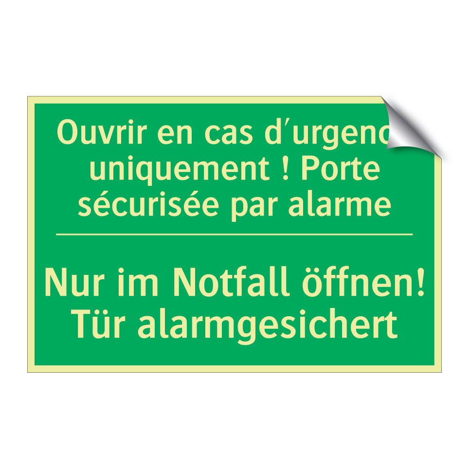 Nur im Notfall öffnen! Tür alarmgesichert /.../ - Ouvrir en cas d'urgence uniquement /.../