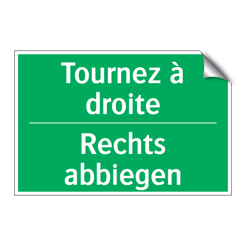 Rechts abbiegen - Tournez à droite