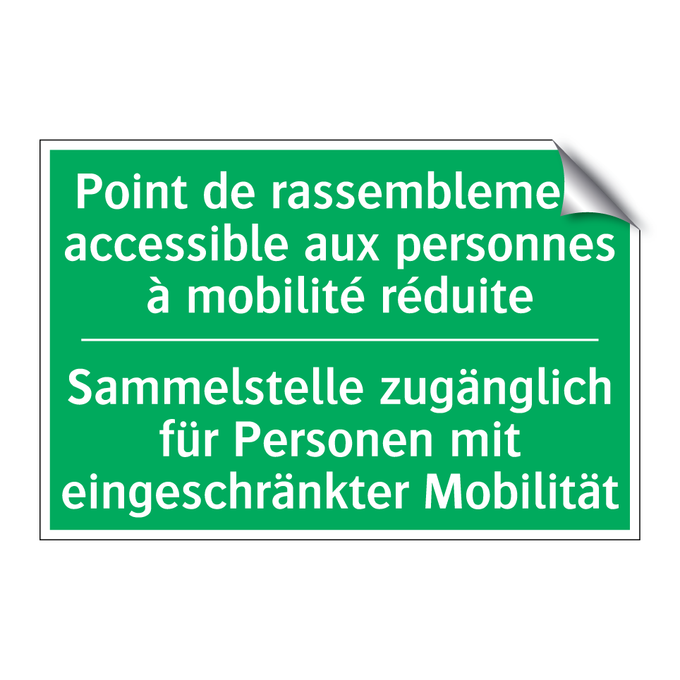 Sammelstelle zugänglich für Personen /.../ - Point de rassemblement accessible /.../