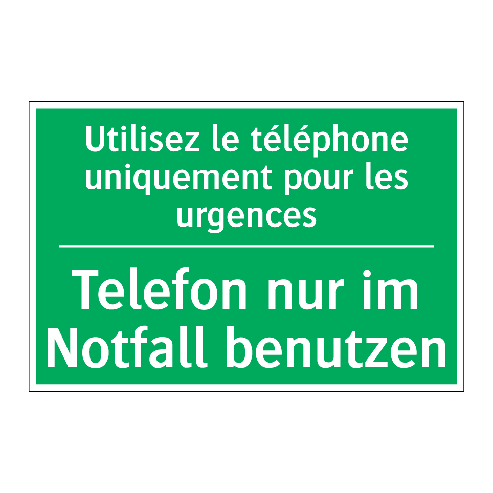 Telefon nur im Notfall benutzen /.../ - Utilisez le téléphone uniquement /.../