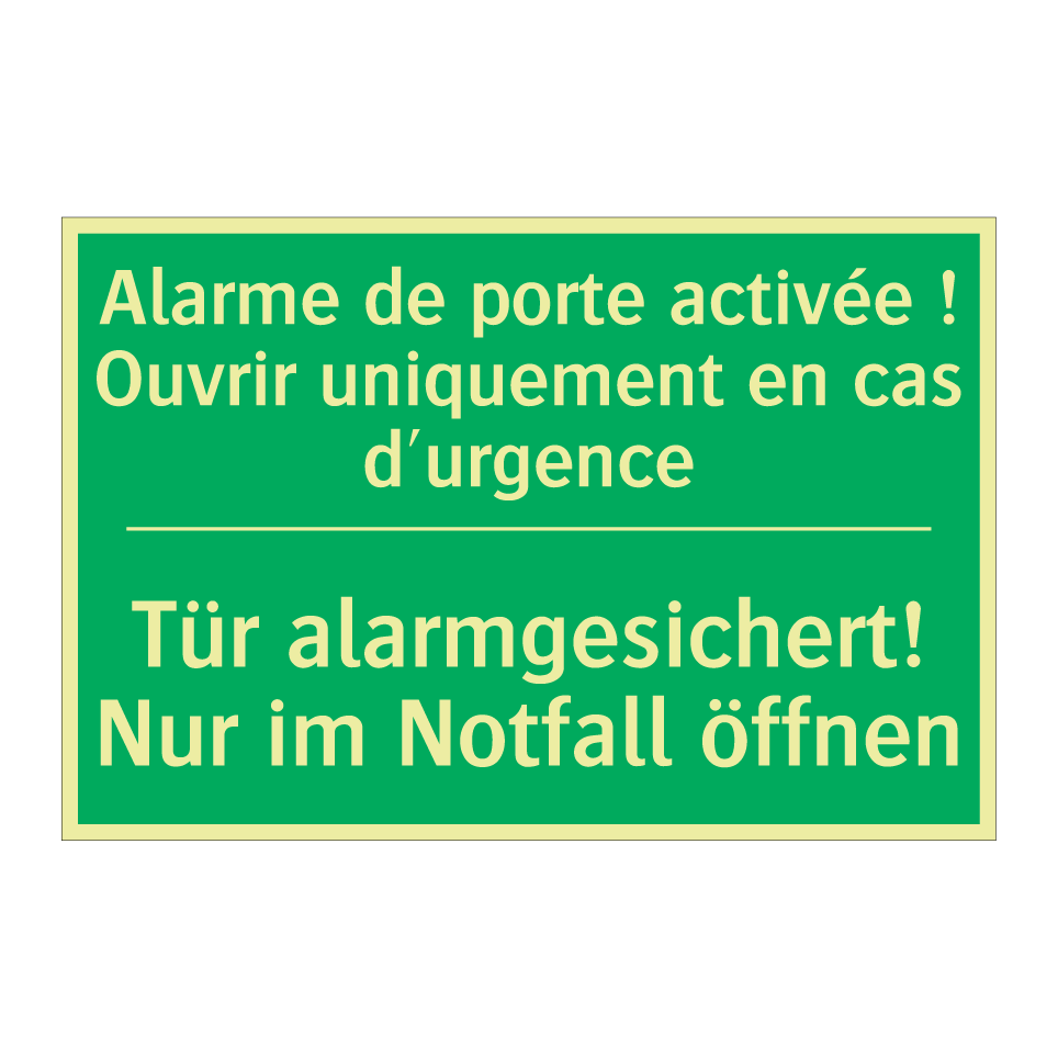 Tür alarmgesichert! Nur im Notfall /.../ - Alarme de porte activée ! Ouvrir /.../