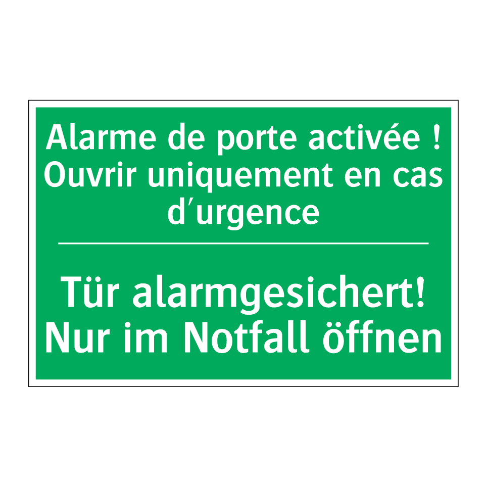 Tür alarmgesichert! Nur im Notfall /.../ - Alarme de porte activée ! Ouvrir /.../