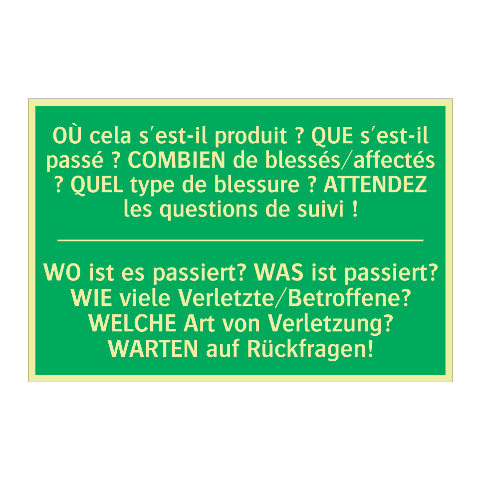WO ist es passiert? WAS ist passiert? /.../ - OÙ cela s'est-il produit ? QUE /.../