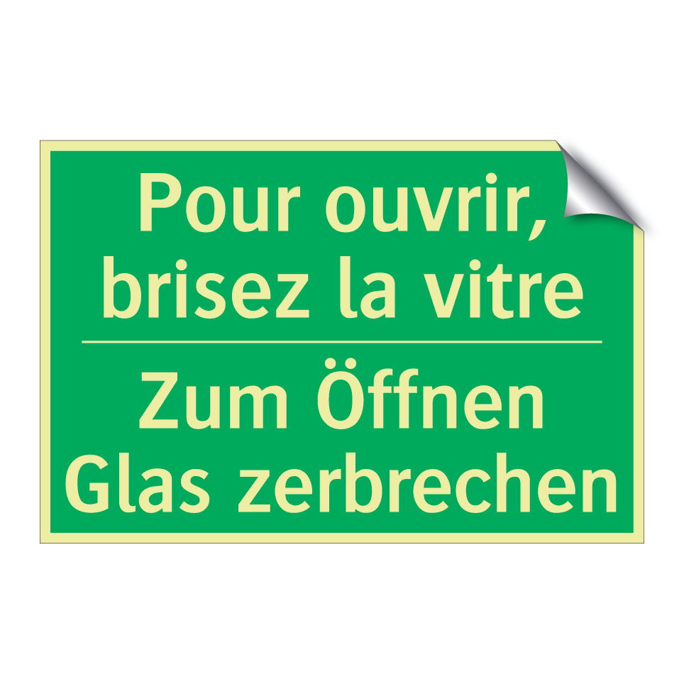 Zum Öffnen Glas zerbrechen - Pour ouvrir, brisez la vitre