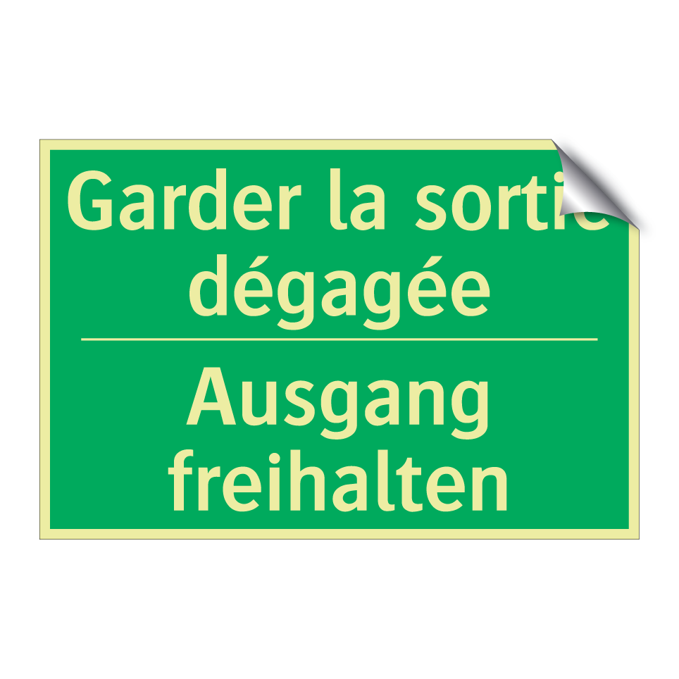 Ausgang freihalten - Garder la sortie dégagée