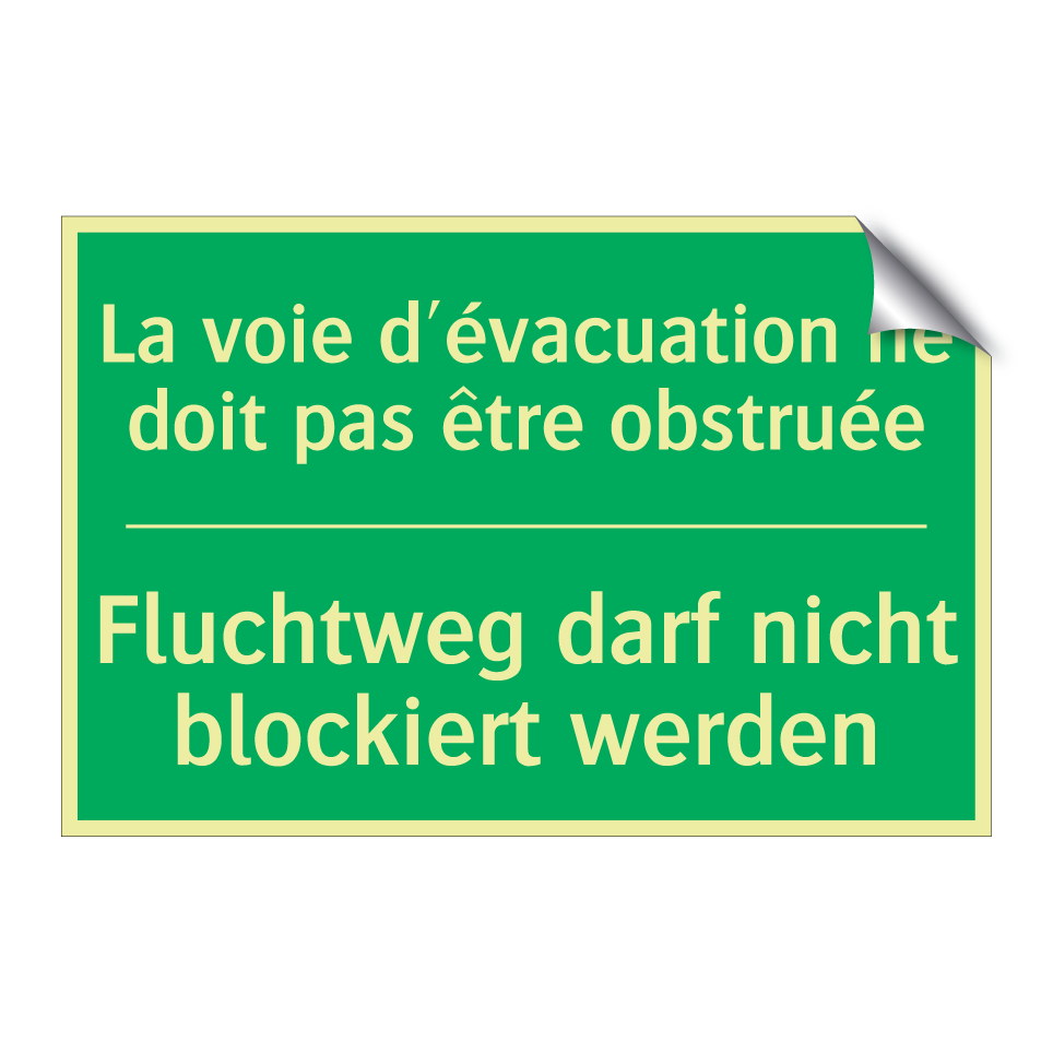Fluchtweg darf nicht blockiert /.../ - La voie d'évacuation ne doit pas /.../