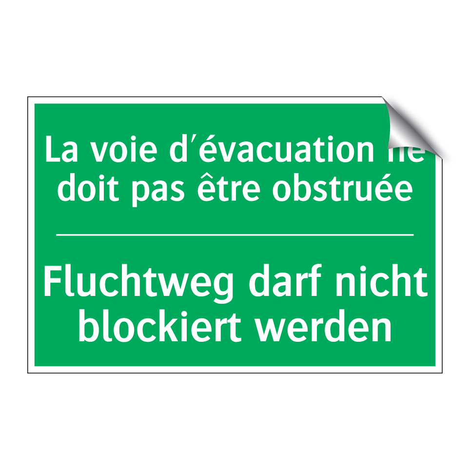 Fluchtweg darf nicht blockiert /.../ - La voie d'évacuation ne doit pas /.../