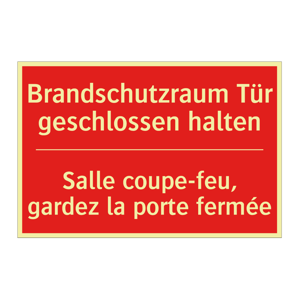 Brandschutzraum Tür geschlossen /.../ - Salle coupe-feu, gardez la porte /.../