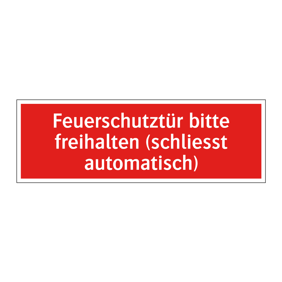Feuerschutztür bitte freihalten (schliesst automatisch)