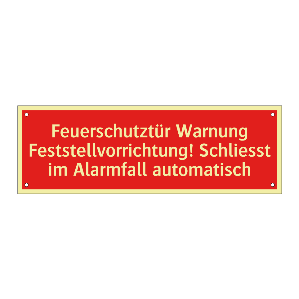 Feuerschutztür Warnung Feststellvorrichtung! Schliesst im Alarmfall automatisch