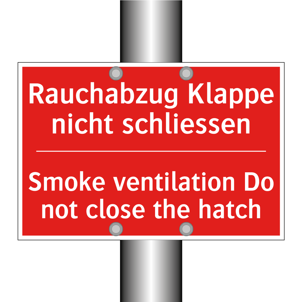 Rauchabzug Klappe nicht schliessen /.../ - Smoke ventilation Do not close /.../