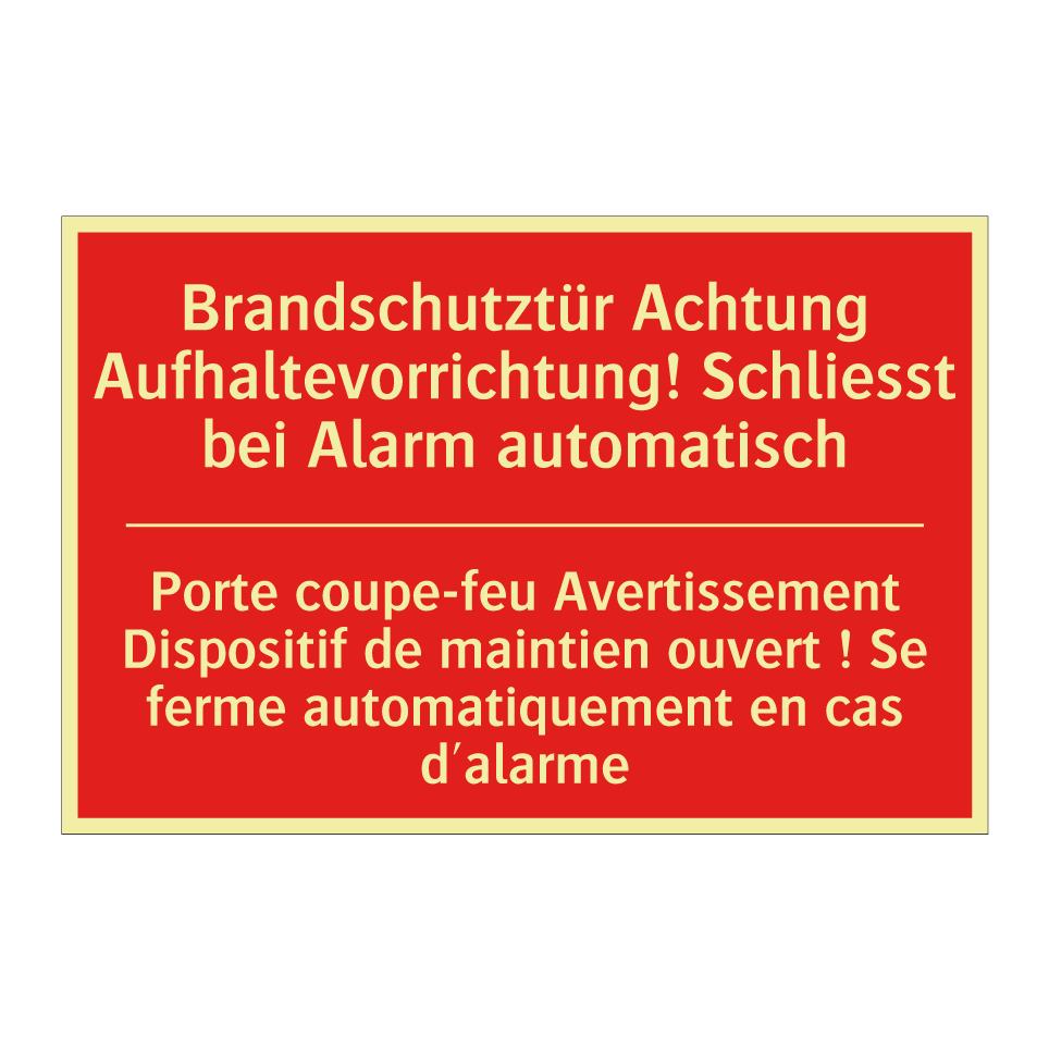 Brandschutztür Achtung Aufhaltevorrichtung! /.../ - Porte coupe-feu Avertissement /.../