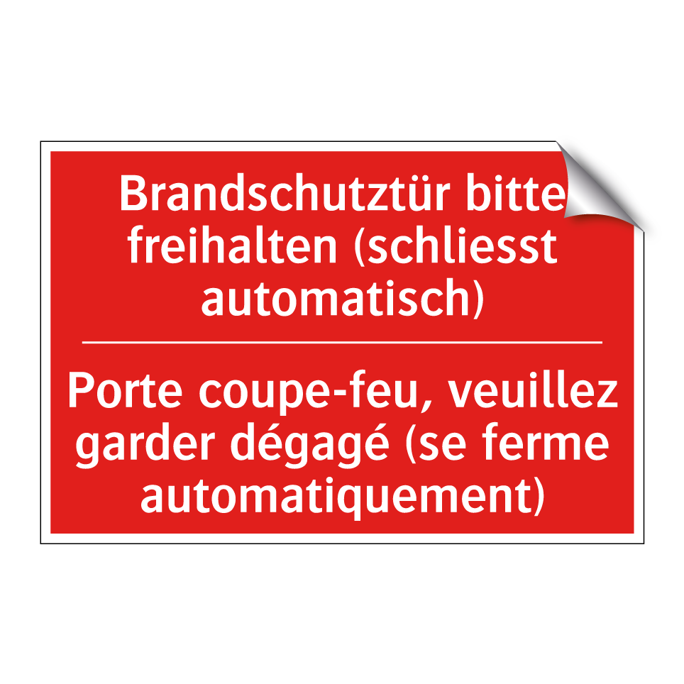 Brandschutztür bitte freihalten /.../ - Porte coupe-feu, veuillez garder /.../
