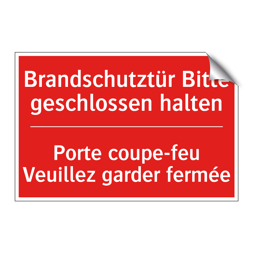 Brandschutztür Bitte geschlossen /.../ - Porte coupe-feu Veuillez garder /.../