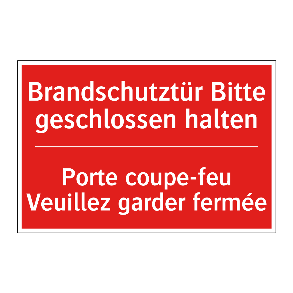 Brandschutztür Bitte geschlossen /.../ - Porte coupe-feu Veuillez garder /.../