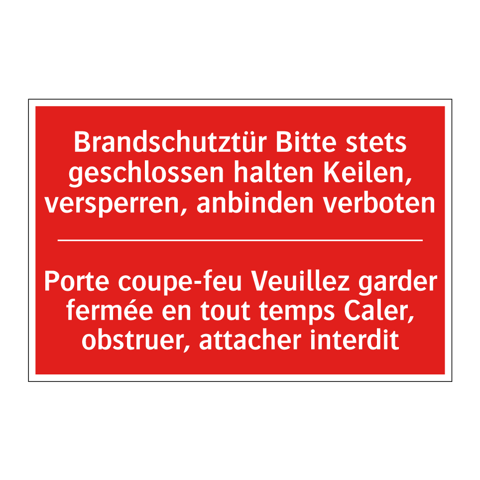 Brandschutztür Bitte stets geschlossen /.../ - Porte coupe-feu Veuillez garder /.../