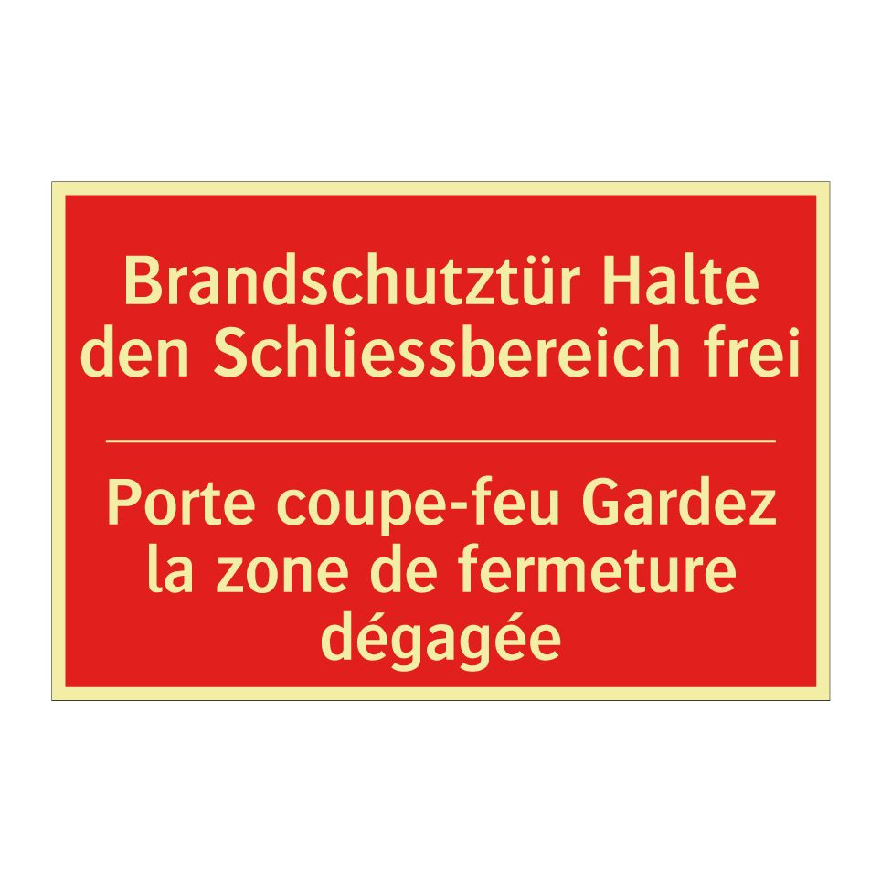 Brandschutztür Halte den Schließbereich /.../ - Porte coupe-feu Gardez la zone /.../