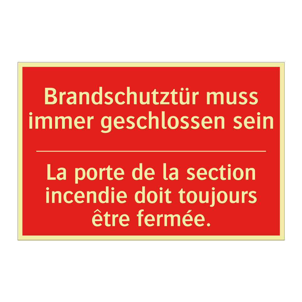 Brandschutztür muss immer geschlossen /.../ - La porte de la section incendie /.../