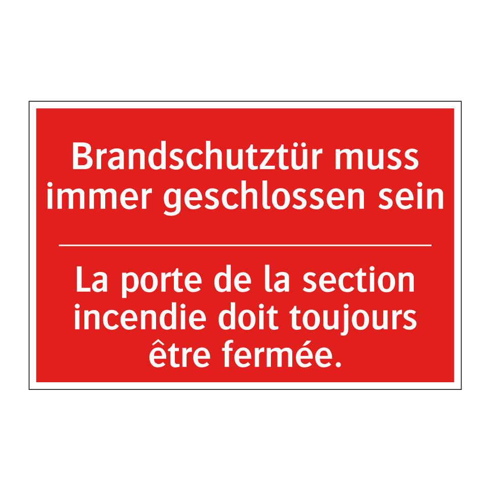 Brandschutztür muss immer geschlossen /.../ - La porte de la section incendie /.../