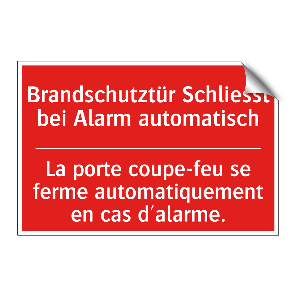 Brandschutztür Schließt bei Alarm /.../ - La porte coupe-feu se ferme automatiquement /.../