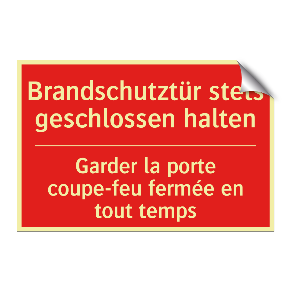 Brandschutztür stets geschlossen /.../ - Garder la porte coupe-feu fermée /.../