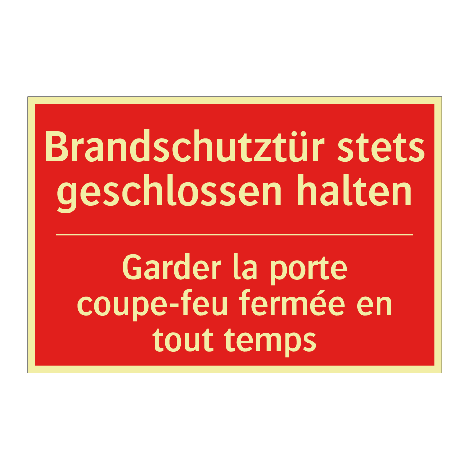 Brandschutztür stets geschlossen /.../ - Garder la porte coupe-feu fermée /.../