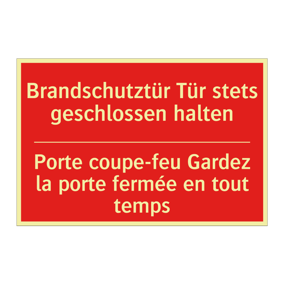 Brandschutztür Tür stets geschlossen /.../ - Porte coupe-feu Gardez la porte /.../