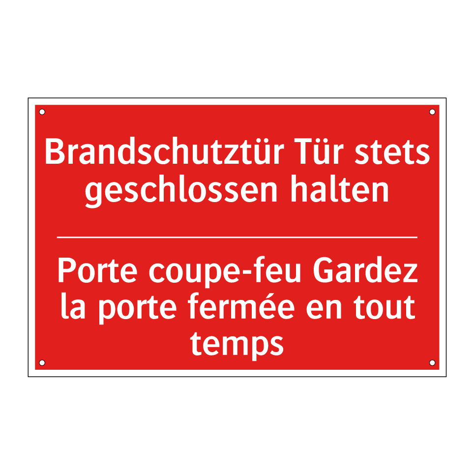 Brandschutztür Tür stets geschlossen /.../ - Porte coupe-feu Gardez la porte /.../