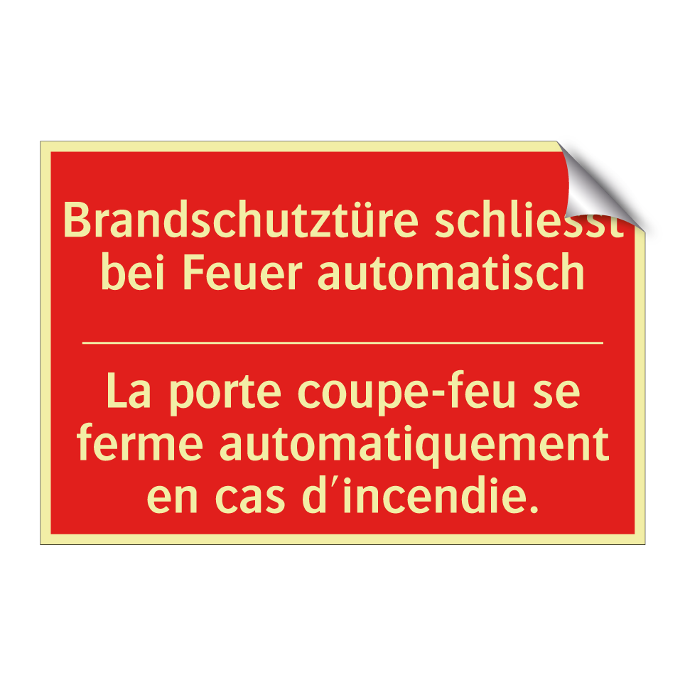 Brandschutztüre schließt bei Feuer /.../ - La porte coupe-feu se ferme automatiquement /.../
