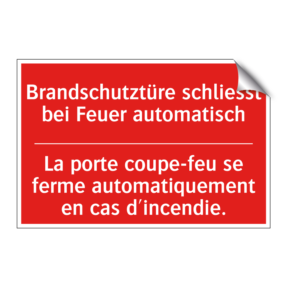 Brandschutztüre schließt bei Feuer /.../ - La porte coupe-feu se ferme automatiquement /.../