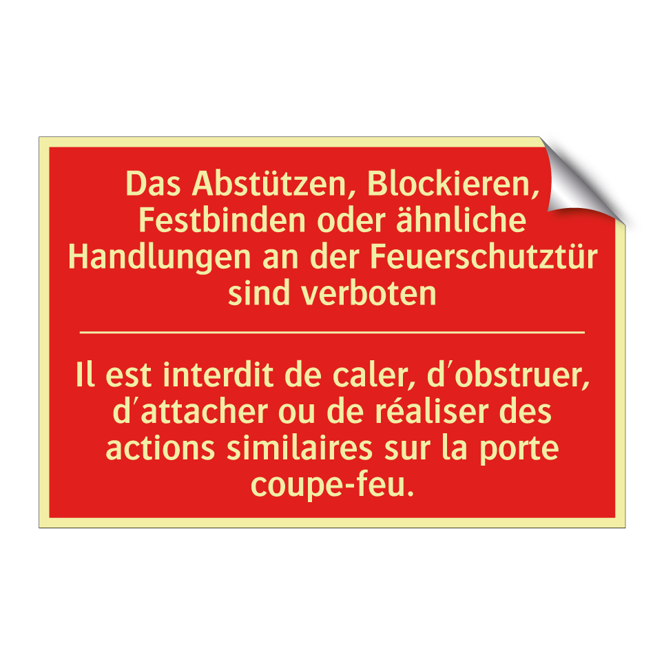 Das Abstützen, Blockieren, Festbinden /.../ - Il est interdit de caler, d'obstruer, /.../