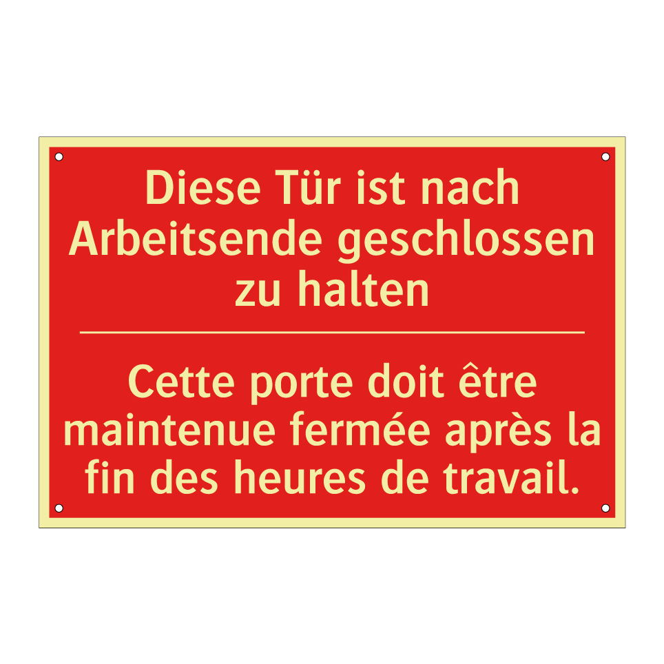 Diese Tür ist nach Arbeitsende /.../ - Cette porte doit être maintenue /.../