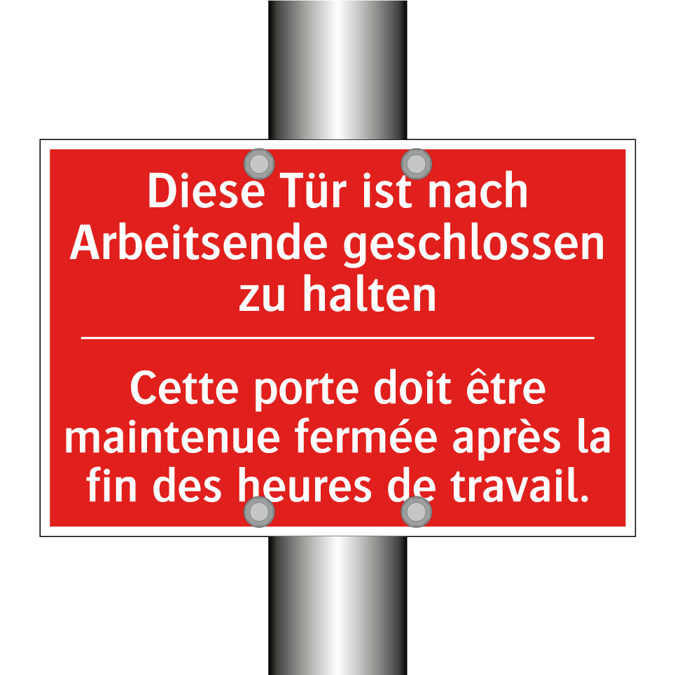 Diese Tür ist nach Arbeitsende /.../ - Cette porte doit être maintenue /.../