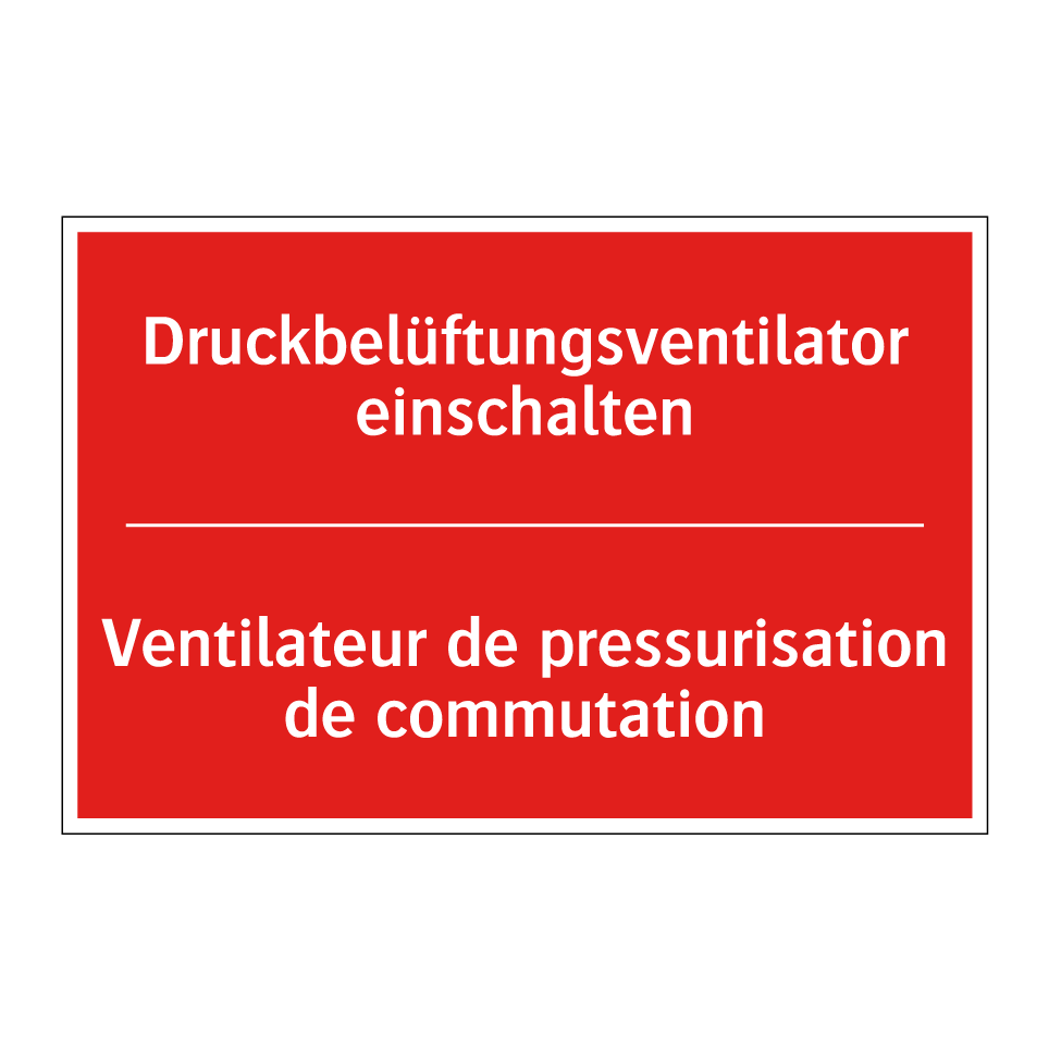 Druckbelüftungsventilator einschalten /.../ - Ventilateur de pressurisation /.../