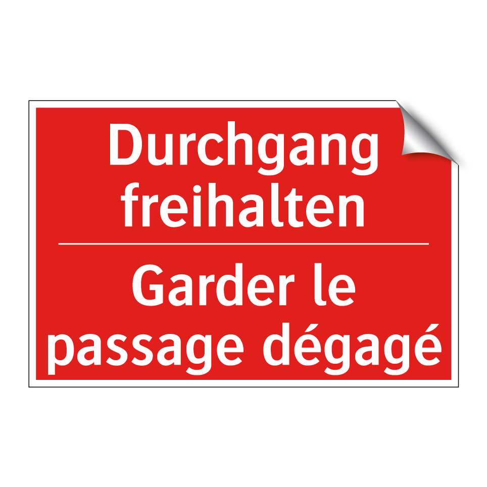 Durchgang freihalten - Garder le passage dégagé
