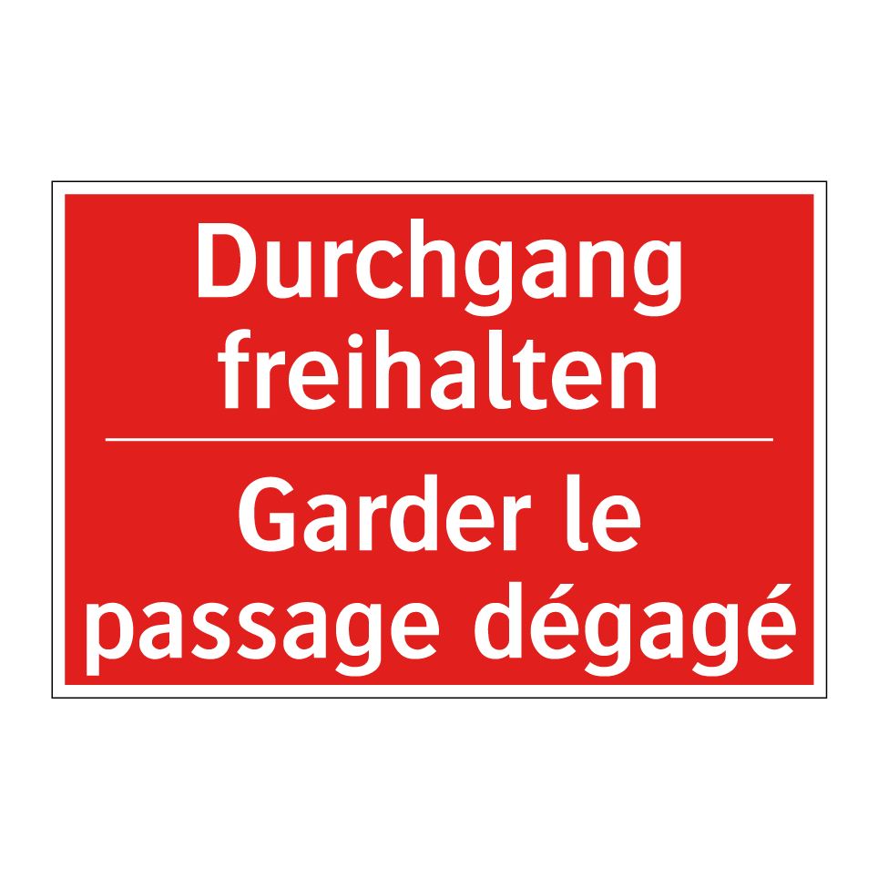 Durchgang freihalten - Garder le passage dégagé