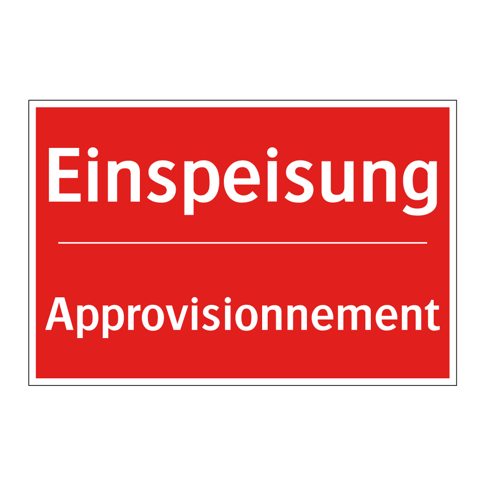 Einspeisung - Approvisionnement